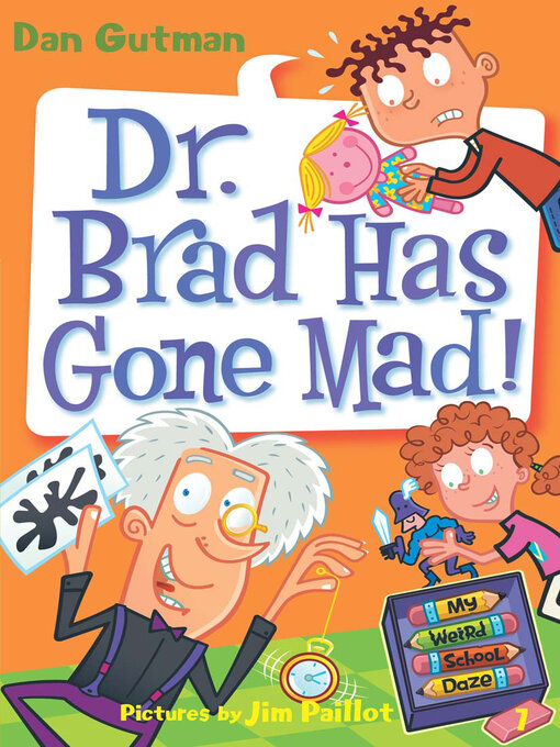 Title details for Dr. Brad Has Gone Mad! by Dan Gutman - Available